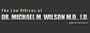 The Law Offices of Dr. Michael M. Wilson, MD, JD & Associates